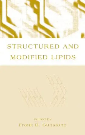Gunstone |  Structured and Modified Lipids | Buch |  Sack Fachmedien