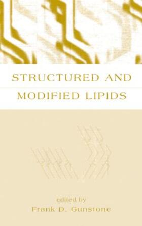 Gunstone | Structured and Modified Lipids | Buch | 978-0-8247-0253-3 | sack.de
