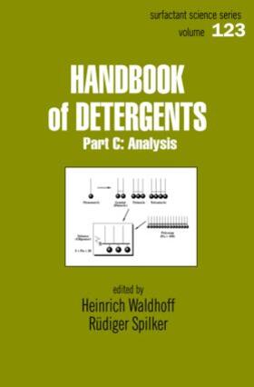 Waldhoff / Spilker | Handbook of Detergents, Part C | Buch | 978-0-8247-0351-6 | sack.de