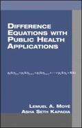 Moyé / Kapadia |  Difference Equations with Public Health Applications | Buch |  Sack Fachmedien