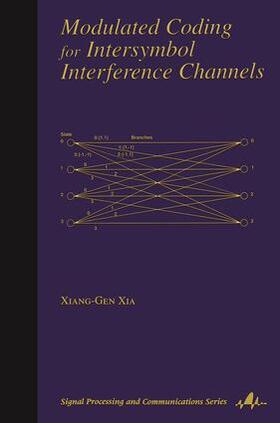 Xia |  Modulated Coding for Intersymbol Interference Channels | Buch |  Sack Fachmedien