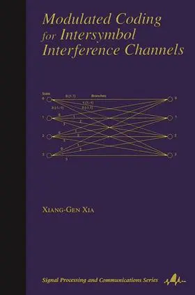 Xia |  Modulated Coding for Intersymbol Interference Channels | Buch |  Sack Fachmedien