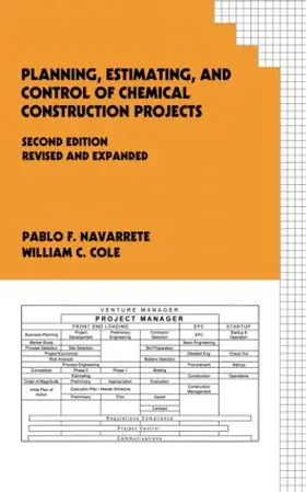 Navarrete / Cole |  Planning, Estimating, and Control of Chemical Construction Projects | Buch |  Sack Fachmedien