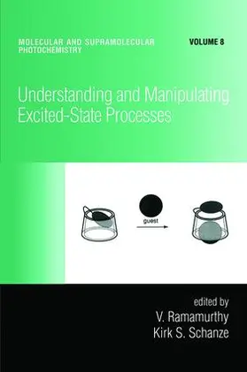 Ramamurthy / Schanze |  Understanding and Manipulating Excited-State Processes | Buch |  Sack Fachmedien