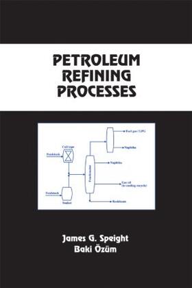 Speight / Ozum | Petroleum Refining Processes | Buch | 978-0-8247-0599-2 | sack.de