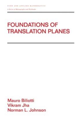 Biliotti / Jha / Johnson |  Foundations of Translation Planes | Buch |  Sack Fachmedien