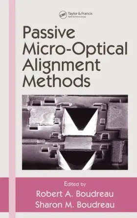 Boudreau | Passive Micro-Optical Alignment Methods | Buch | 978-0-8247-0706-4 | sack.de