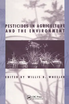 Wheeler | Pesticides in Agriculture and the Environment | Buch | 978-0-8247-0809-2 | sack.de