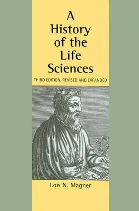 Magner |  A History of the Life Sciences, Revised and Expanded | Buch |  Sack Fachmedien
