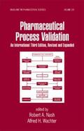 Nash / Wachter |  Pharmaceutical Process Validation | Buch |  Sack Fachmedien