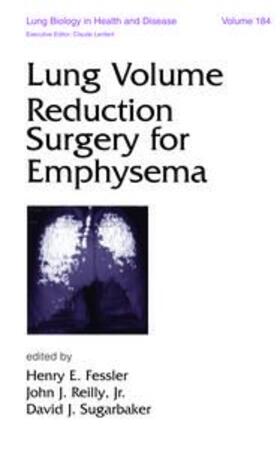 Fessler / Reilly / Sugarbaker |  Lung Volume Reduction Surgery for Emphysema | Buch |  Sack Fachmedien
