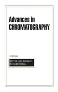 Brown / Grushka |  Advances in Chromatography | Buch |  Sack Fachmedien