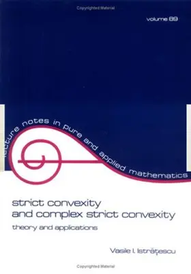 Istratescu |  Strict Convexity and Complex Strict Convexity | Buch |  Sack Fachmedien