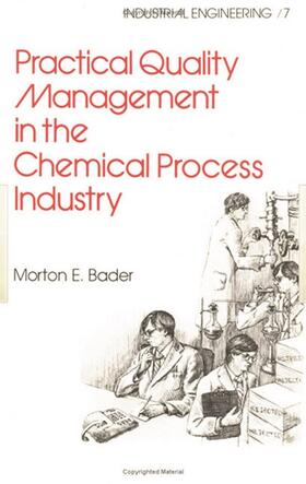 Bader | Practical Quality Management in the Chemical Process Industry | Buch | 978-0-8247-1903-6 | sack.de
