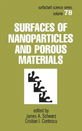Schwarz / Baker / Contescu |  Surfaces of Nanoparticles and Porous Materials | Buch |  Sack Fachmedien