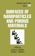 Schwarz / Baker / Contescu |  Surfaces of Nanoparticles and Porous Materials | Buch |  Sack Fachmedien
