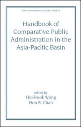 Wong / Chan | Handbook of Comparative Public Administration in the Asia-Pacific Basin | Buch | sack.de