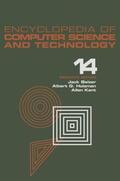 Belzer / Holzman / Kent |  Encyclopedia of Computer Science and Technology, Volume 14 | Buch |  Sack Fachmedien