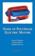 Gieras / Wang / Lai |  Noise of Polyphase Electric Motors | Buch |  Sack Fachmedien