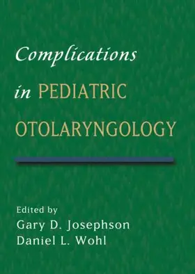 Josephson / Wohl |  Complications in Pediatric Otolaryngology | Buch |  Sack Fachmedien