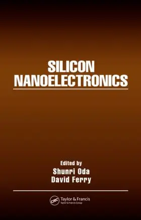 Oda / Ferry | Silicon Nanoelectronics | Buch | 978-0-8247-2633-1 | sack.de