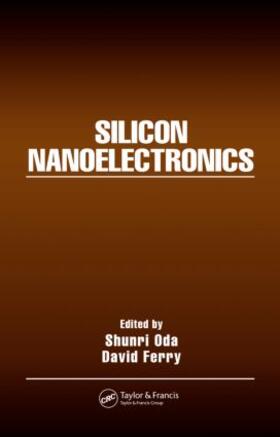 Oda / Ferry | Silicon Nanoelectronics | Buch | 978-0-8247-2633-1 | sack.de