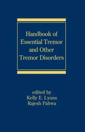 Lyons / Pahwa |  Handbook of Essential Tremor and Other Tremor Disorders | Buch |  Sack Fachmedien