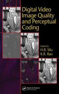 Wu / Rao |  Digital Video Image Quality and Perceptual Coding | Buch |  Sack Fachmedien