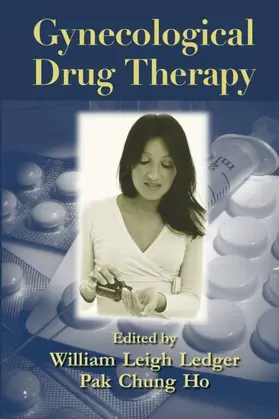 Ledger / Ho |  Gynecological Drug Therapy | Buch |  Sack Fachmedien
