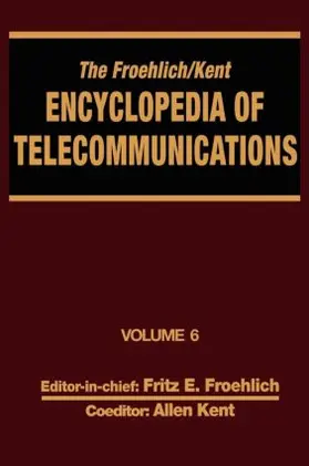 Froehlich / Kent |  The Froehlich/Kent Encyclopedia of Telecommunications | Buch |  Sack Fachmedien