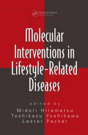 Hiramatsu / Yoshikawa | Molecular Interventions in Lifestyle-Related Diseases | Buch | 978-0-8247-2958-5 | www.sack.de