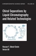 Aboul-Enein / Ali |  Chiral Separations By Liquid Chromatography And Related Technologies | Buch |  Sack Fachmedien