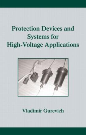 Gurevich | Protection Devices and Systems for High-Voltage Applications | Buch | 978-0-8247-4056-6 | sack.de