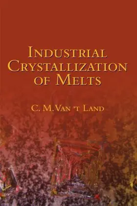 Van 't Land |  Industrial Crystallization of Melts | Buch |  Sack Fachmedien