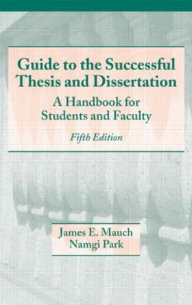 Mauch / Park | Guide to the Successful Thesis and Dissertation | Buch | 978-0-8247-4288-1 | sack.de