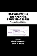 Stankiewicz / Moulijn |  Re-Engineering the Chemical Processing Plant | Buch |  Sack Fachmedien