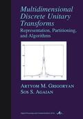 Grigoryan / Agaian |  Multidimensional Discrete Unitary Transforms | Buch |  Sack Fachmedien