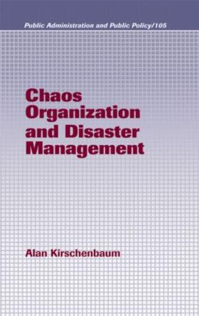 Kirschenbaum | Chaos Organization and Disaster Management | Buch | 978-0-8247-4715-2 | sack.de
