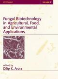 Arora |  Fungal Biotechnology in Agricultural, Food, and Environmental Applications | Buch |  Sack Fachmedien