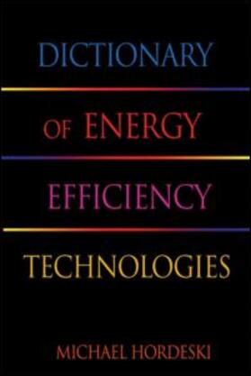 Hordeski |  Dictionary of Energy Efficiency Technologies | Buch |  Sack Fachmedien