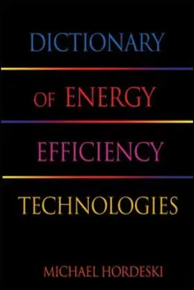 Hordeski |  Dictionary of Energy Efficiency Technologies | Buch |  Sack Fachmedien