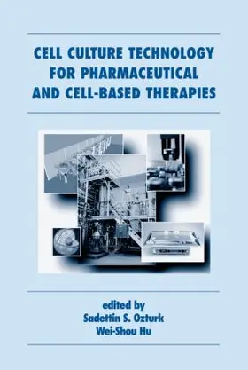 Ozturk / Hu |  Cell Culture Technology for Pharmaceutical and Cell-Based Therapies | Buch |  Sack Fachmedien
