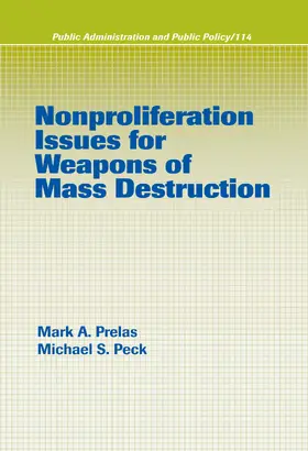Prelas / Peck | Nonproliferation Issues For Weapons of Mass Destruction | Buch | 978-0-8247-5339-9 | sack.de