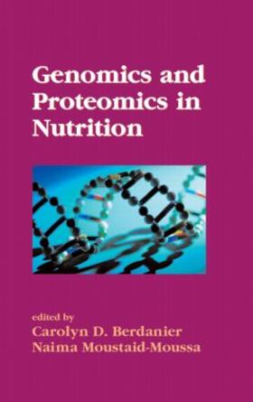 Berdanier / Moustaid-Moussa | Genomics and Proteomics in Nutrition | Buch | 978-0-8247-5430-3 | sack.de