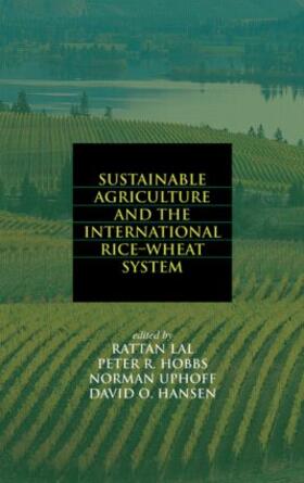 Lal / Hobbs / Uphoff | Sustainable Agriculture and the International Rice-Wheat System | Buch | 978-0-8247-5491-4 | sack.de
