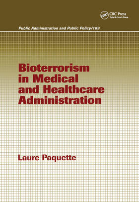 Paquette |  Bioterrorism in Medical and Healthcare Administration | Buch |  Sack Fachmedien