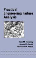 Tawancy / Ul-Hamid / Abbas |  Practical Engineering Failure Analysis | Buch |  Sack Fachmedien