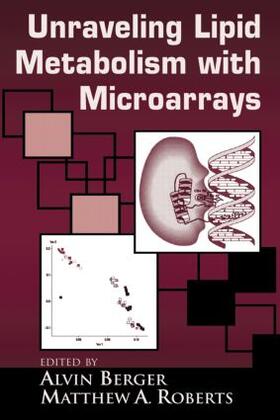 Berger / Roberts | Understanding Lipid Metabolism with Microarrays and Other Omic Approaches | Buch | 978-0-8247-5811-0 | sack.de