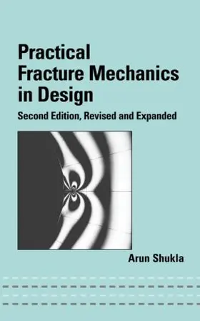 Shukla |  Practical Fracture Mechanics in Design | Buch |  Sack Fachmedien