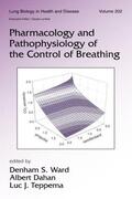 Ward / Dahan / Teppema |  Pharmacology and Pathophysiology of the Control of Breathing | Buch |  Sack Fachmedien